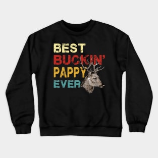 Best buckin' pappy ever shirt deer hunting Crewneck Sweatshirt